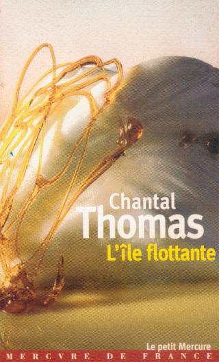 L'île flottante de Chantal Thomas L'île flottante de Chantal Thomas